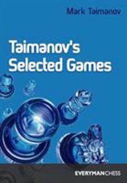 Taimanov's Selected Games  9781857441550 Front Cover