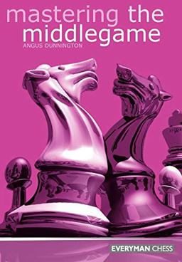 Mastering the Middlegame  9781857442281 Front Cover