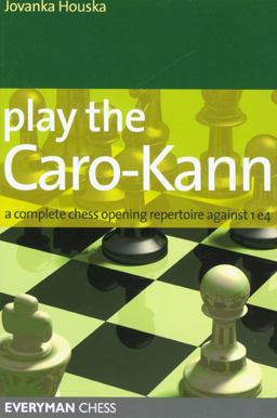 Play the Caro-Kann A Complete Chess Opening Repertoire Against 1e4  9781857444346 Front Cover