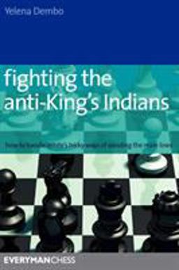 Fighting the Anti-King's Indians  9781857445756 Front Cover