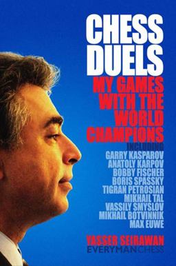 Chess Duels My Games with the World Champions  9781857445879 Front Cover