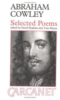 Abraham Cowley - Selected Poems Abraham Cowley - Selected Poems