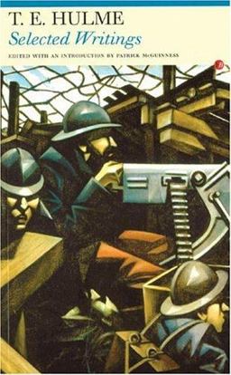 T. E. Hulme - Selected Writings