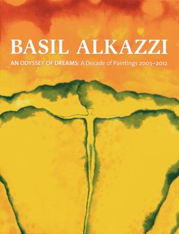 Basil Alkazzi An Odyssey of Dreams: a Decade of Paintings 2003-2012  9781857598766 Front Cover
