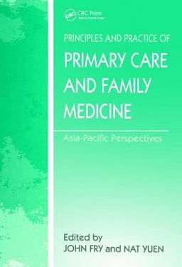 The Principles and Practice of Primary Care and Family Medicine The Principles and Practice of Primary Care and Family Medicine
