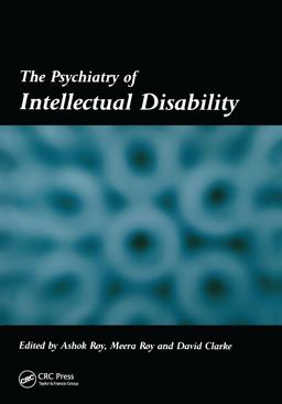 The Psychiatry of Intellectual Disability