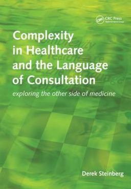 Complexity in Healthcare and the Language of Consultation