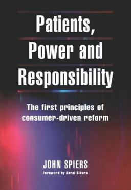Patients, Power and Responsibility Patients, Power and Responsibility