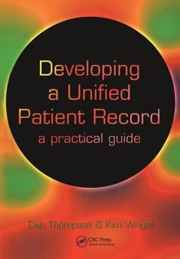 Developing a Unified Patient Record Developing a Unified Patient Record