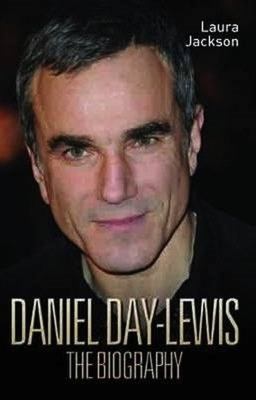 Daniel Day Lewis The Biography  9781857826050 Front Cover