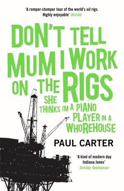 Don't Tell Mum I Work on the Rigs  9781857883770 Front Cover