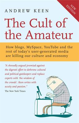 Cult of the Amateur  9781857885200 Front Cover