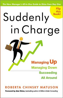 Suddenly in Charge Managing up, Managing down, Succeeding All Around  9781857885613 Front Cover