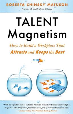 Talent Magnetism How to Build a Workplace That Attracts and Keeps the Best  9781857885989 Front Cover