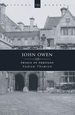 John Owen Prince of Puritans  9781857922677 Front Cover
