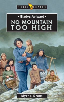 Gladys Aylward No Mountain Too High  9781857925944 Front Cover