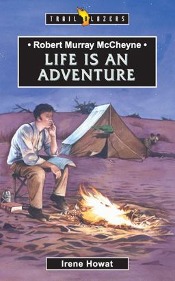 Robert Murray Mccheyne Life Is an Adventure  9781857929478 Front Cover