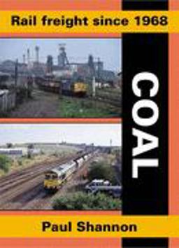 Rail Freight since 1968 Coal Rail Freight since 1968 Coal