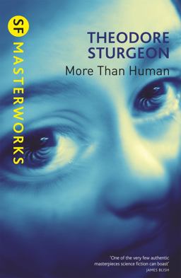 More Than Human (Millennium SF Masterworks S)  9781857988529 Front Cover