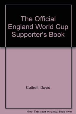 Official England World Cup Supporter's Book Official England World Cup Supporter's Book