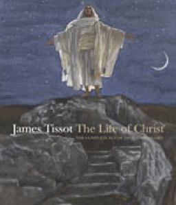 James Tissot the Life of Christ The Complete Set of 350 Watercolors  9781858944968 Front Cover