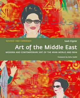 Art of the Middle East Modern and Contemporary Art of the Arab World and Iran  9781858946283 Front Cover