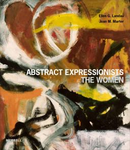 Abstract Expressionists: the Women