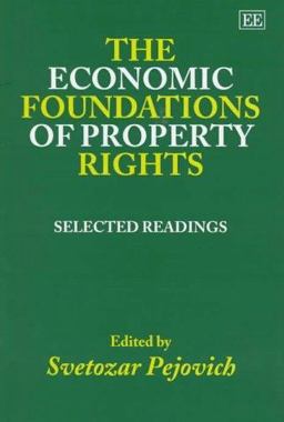 The Economic Foundations of Property Rights