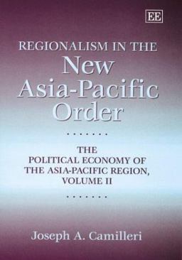 Regionalism in the New Asia-Pacific Order