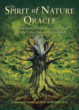 Spirit of Nature Oracle Ancient Wisdom from the Green Man and the Celtic Ogam Tree Alphabet  9781859062753 Front Cover