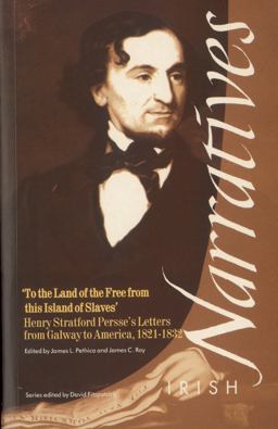 Henry Stratford Persse's Letters from Galway to America, 1821-1832 Henry Stratford Persse's Letters from Galway to America, 1821-1832