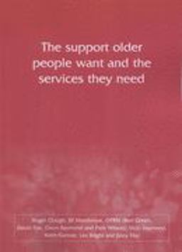 The Support Older People Want and the Services They Need