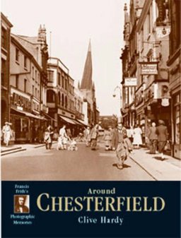 Francis Frith's Around Chesterfield Francis Frith's Around Chesterfield