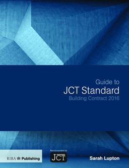 Guide to JCT Standard Building Contract 2016 2017 9781859466407 Front Cover
