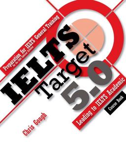 Ielts Target 5. 0 - Preparation for Ielts General Training - Leading to Academic Ielts