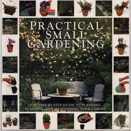 Practical Small Gardening