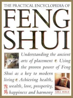 The Practical Encyclopedia of Feng Shui