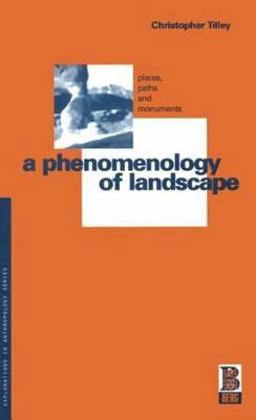 Phenomenology of Landscape Places, Paths and Monuments  9781859730768 Front Cover