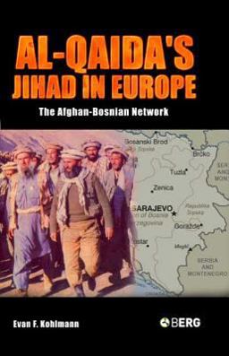 Al-Qaida's Jihad in Europe The Afghan-Bosnian Network  9781859738023 Front Cover