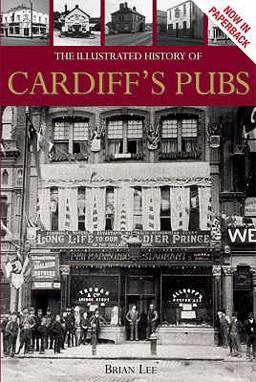 Illustrated History of Cardiffs Pubs