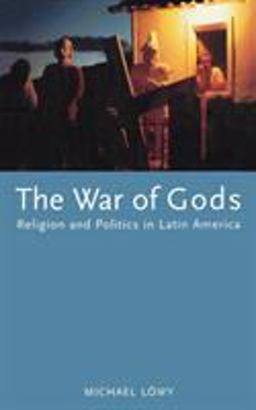 War of Gods Religion and Politics in Latin America  9781859840023 Front Cover