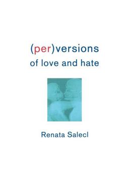 (per)Versions of Love and Hate