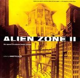 Alien Zone II The Spaces of Science Fiction Cinema  9781859842591 Front Cover