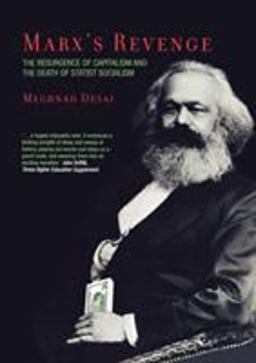 Marx's Revenge The Resurgence of Capitalism and the Death of Statist Socialism  9781859844298 Front Cover