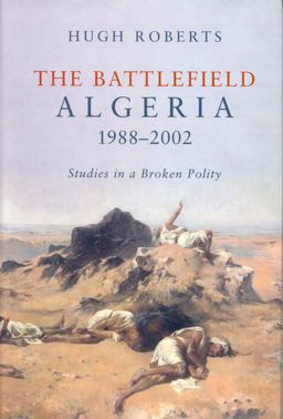 Battlefield Algeria 1988-2002: Studies in a Broken Polity  9781859845714 Front Cover