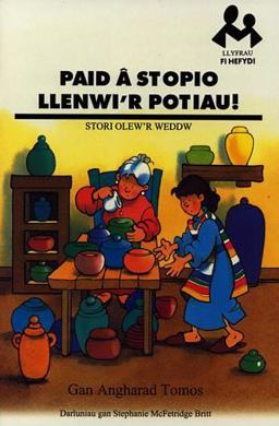 Paid â Stopio Llenwi'r Potiau!