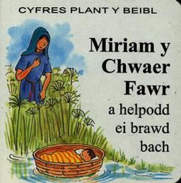 Miriam y Chwaer Fawr a Helpodd Ei Brawd Bach