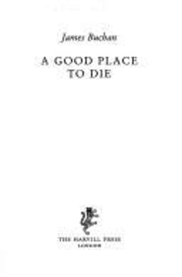 A Good Place to Die A Good Place to Die