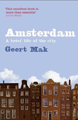 Amsterdam A Brief Life of the City  9781860467899 Front Cover