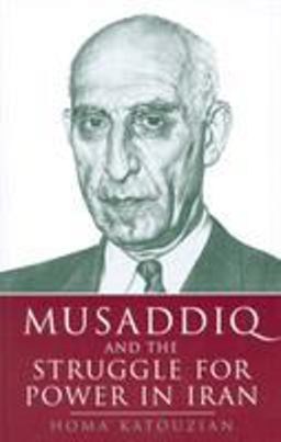 Mussadiq and the Struggle for Power in Iran  9781860642906 Front Cover